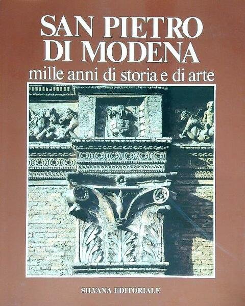 San Pietro di Modena. Mille anni di storia e di …
