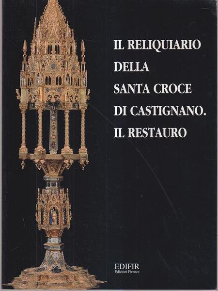 Il reliquiario della Santa Croce di Castignano - Il restauro