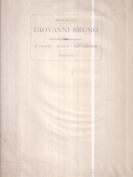Giovanni Bruno. Il ricordo - mistico - dell'esistenza | Immagine principale