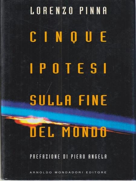 Cinque ipotesi sulla fine del mondo