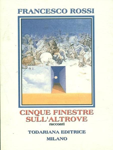Cinque finestre sull'altrove