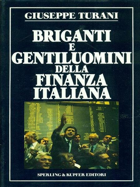 Briganti e gentiluomini della finanza Italiana
