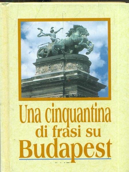 Una cinquantina di frasi su Budapest