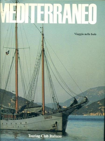 Mediterraneo. Viaggio nelle isole