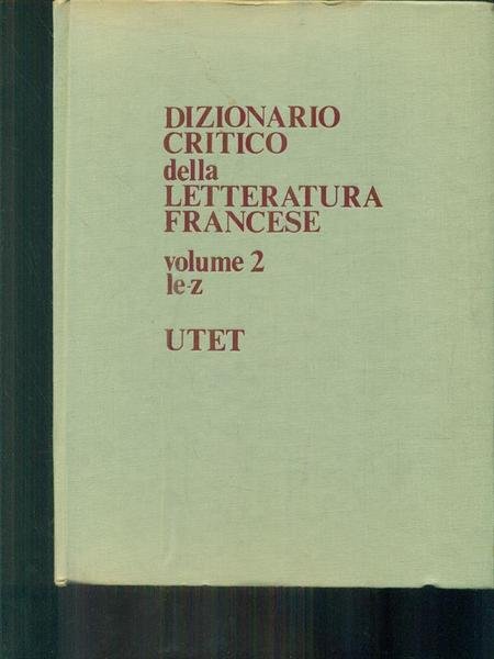 Dizionario critico della letteratura francese - vol. 2 