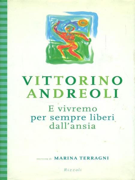 E vivremo per sempre liberi dall'ansia