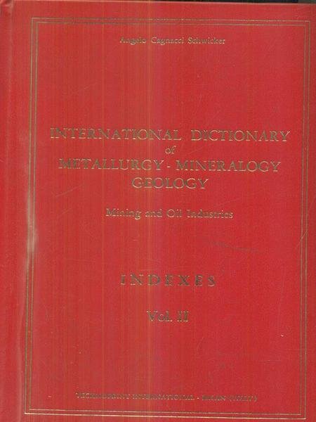 International dictionary of metallurgy mineralogy geology - 2 volumi