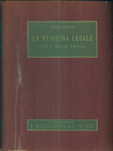 La medicina legale : Per il medico pratico