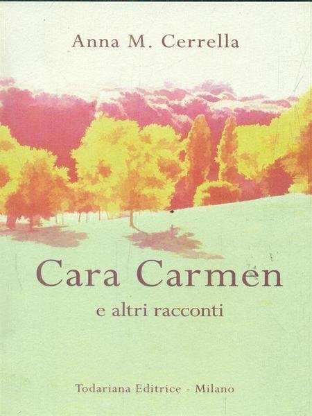 Cara Carmen e altri racconti