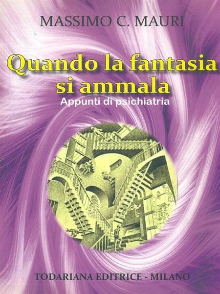 Quando la fantasia si ammala. Appunti di psichiatria