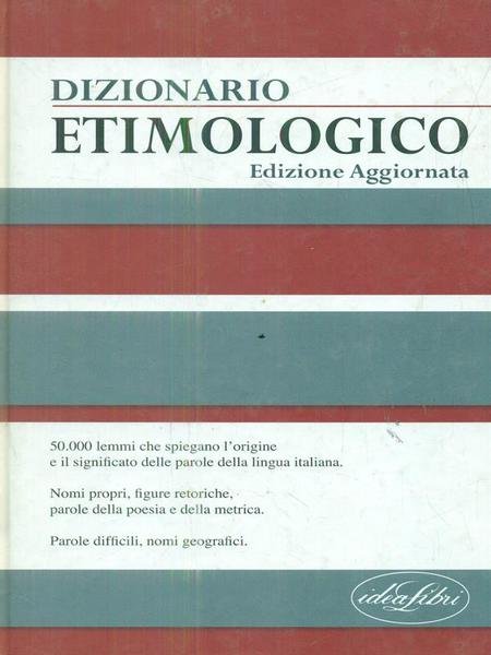 DIZIONARIO ETIMOLOGICO DELLA LINGUA ITALIANA - Bolelli