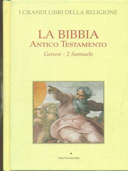 La Bibbia. Antico Testamento. Genesi - 2. Samuele