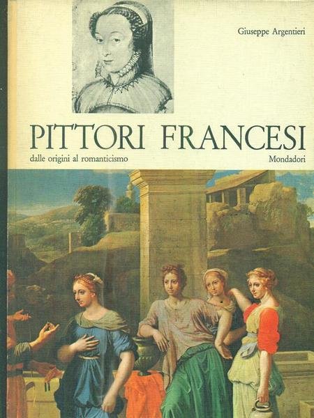 Pittori francesi. Dalle origini al Romanticismo