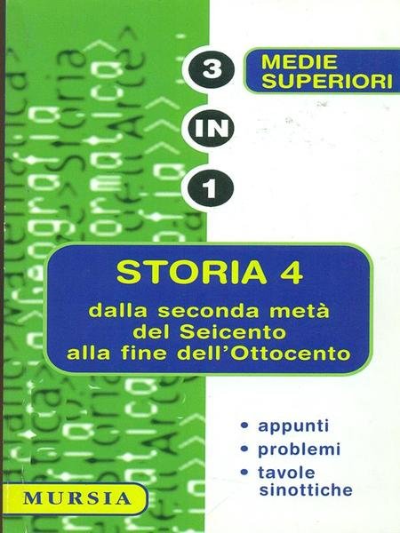 Storia 4: dalla seconda meta' del Seicento alla fine dell'Ottocento
