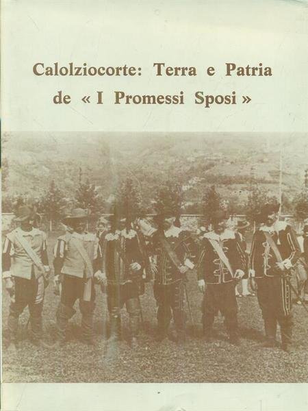 Calolziocorte: Terra e Patria de 'I Promessi Sposi'