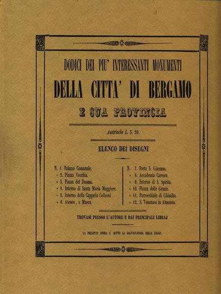 Dodici dei piu' interessanti monumenti della citta' di Bergamo