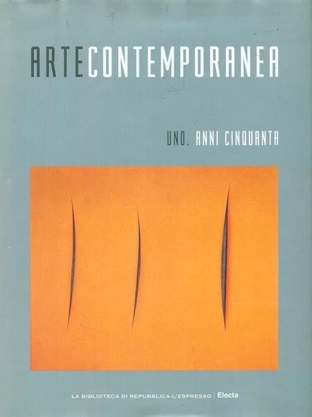 Arte contemporanea Uno. Anni Cinquanta | Immagine principale