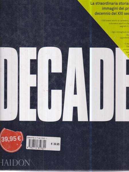 Decade. La straordinaria storia per immagini del primo decennio del … | Immagine principale