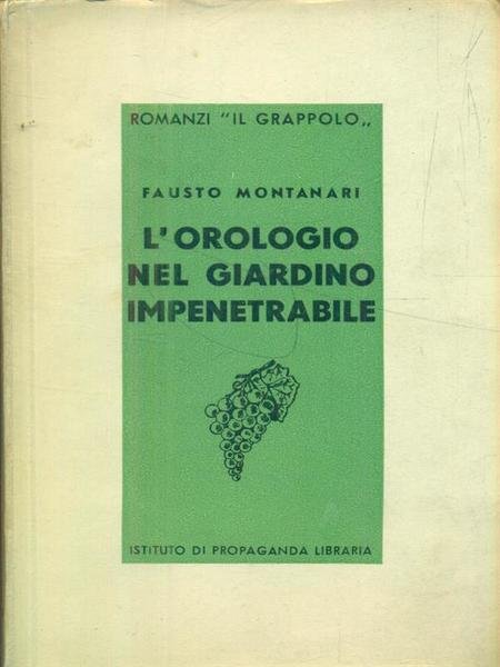 L'orologio nel giardino impenetrabile