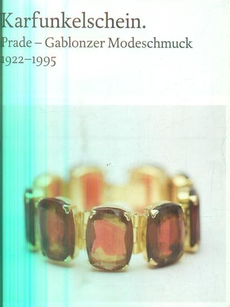 Karfunkelschein. Prade - Gablonzer Modeschmuck 1922-1995 | Immagine principale