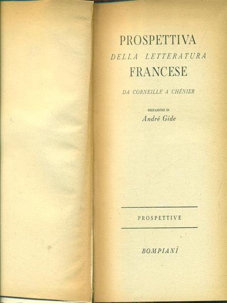Prospettiva della letteratura francese da Corneille a Chenier