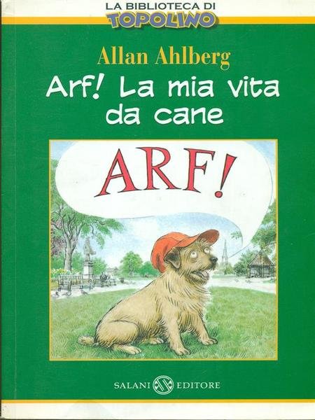 Arf! La mia vita da cane