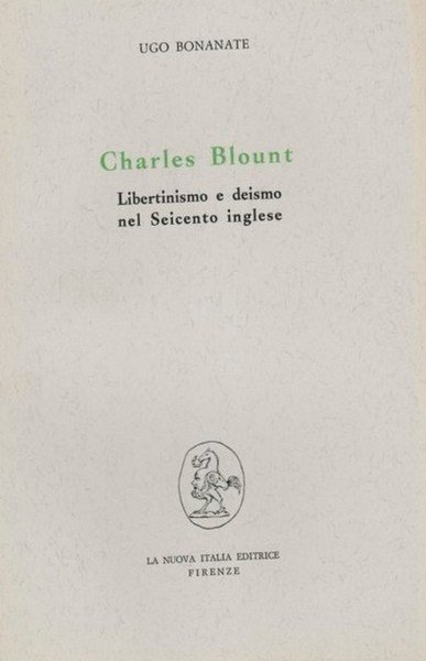 Charles Blount. Libertinismo e deismo nel Seicento inglese