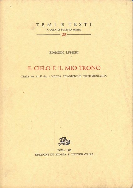 Il cielo e' il mio trono. Isaia 40, 12 e 66, 1 nella tradizione testimoniaria