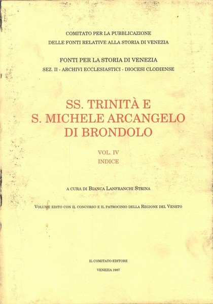 Ss.Trinita' e S.Michele Arcangelo di Brondolo Vol. IV: Indice