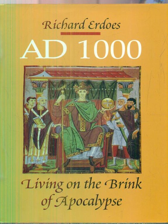 A.D. 1000. Living on the Brink of Apocalypse