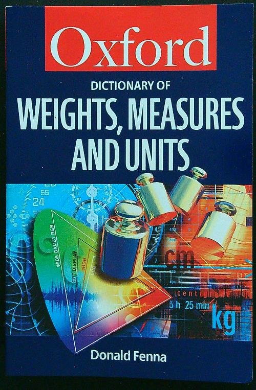 A Dictionary of Weights, Measures, and Units