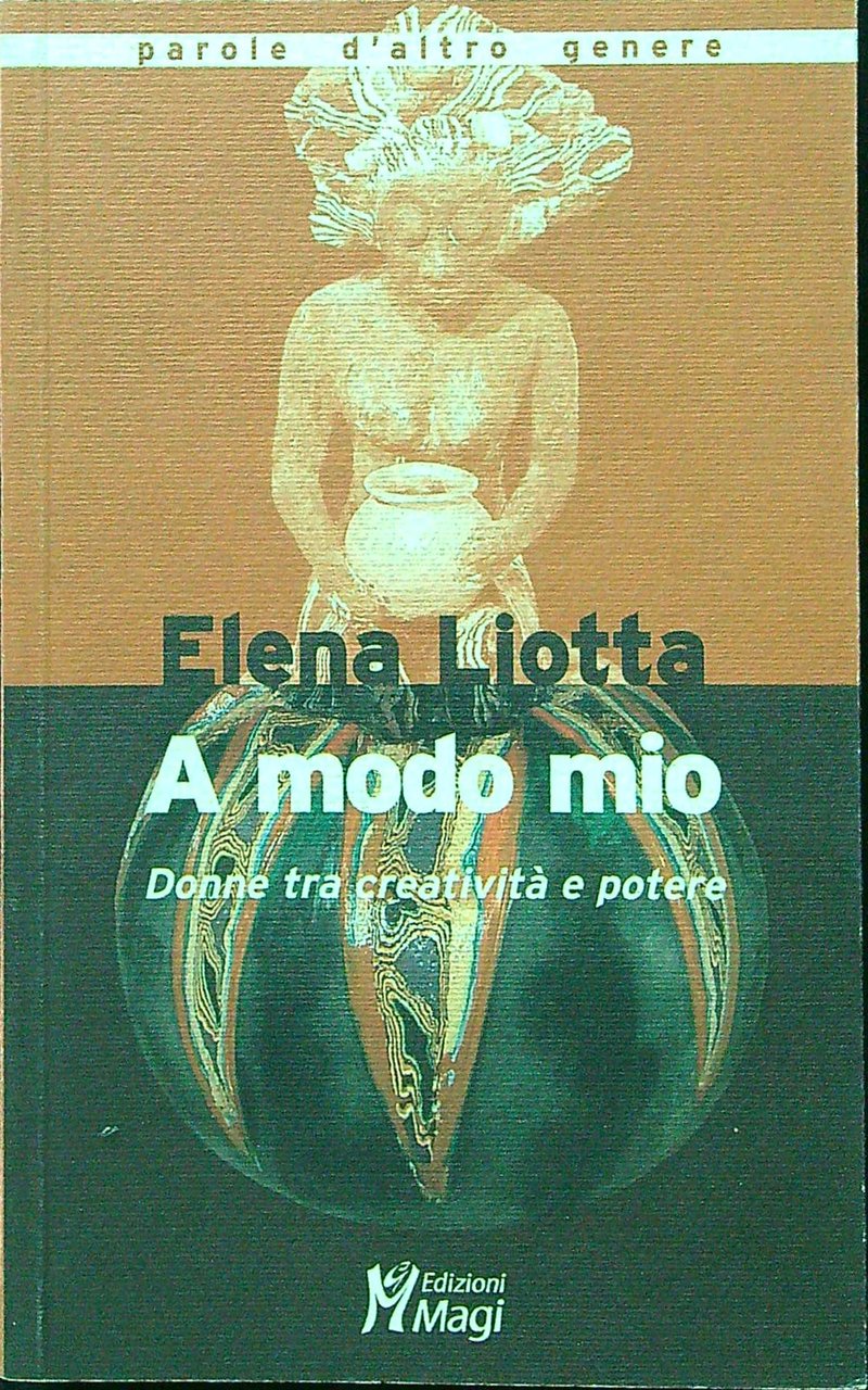 A modo mio. Donne tra creatività e potere | Immagine principale