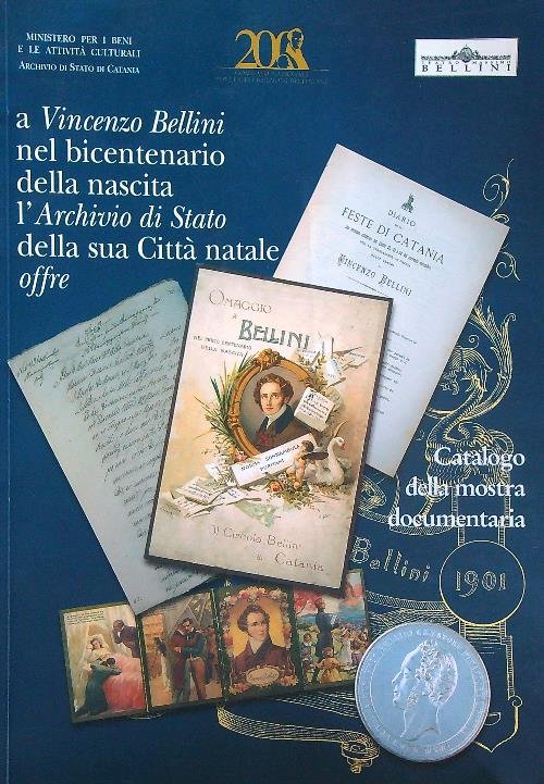 A Vincenzo Bellini nel bicentenario della nascita. Catalogo mostra