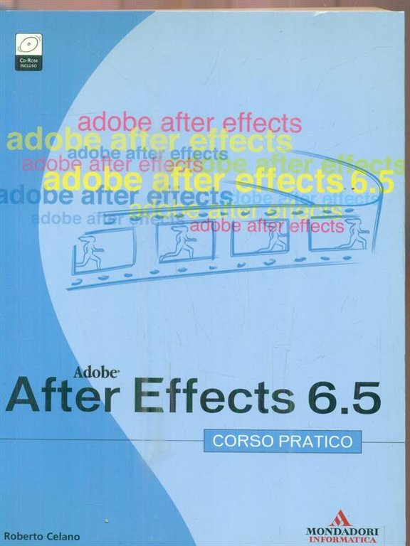 Adobe After Effects 6.5. Corso pratico. Con CD-ROM | Immagine Gallery 2