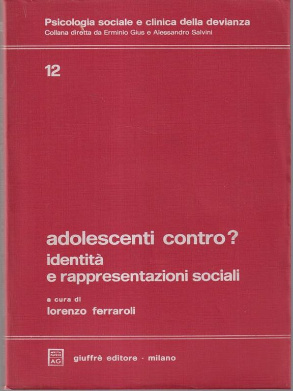 Adolescenti contro? Identita' e rappresentazioni sociali