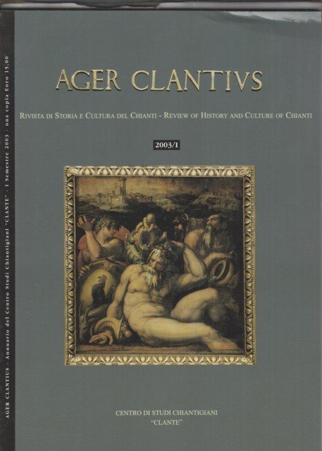 Ager Clantius. Rivista di storia e cultura del chianti. 2003/I