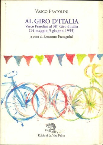 Al giro d'Italia - Vasco Pratolini al 38° giro 14 … | Immagine principale