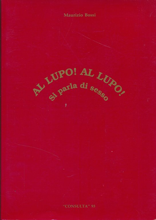 Al lupo! Al lupo! Si parla di sesso