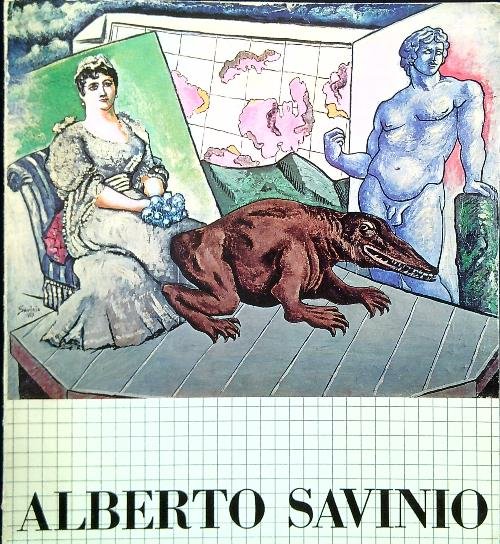 Alberto Savinio. Palazzo delle esposizioni 