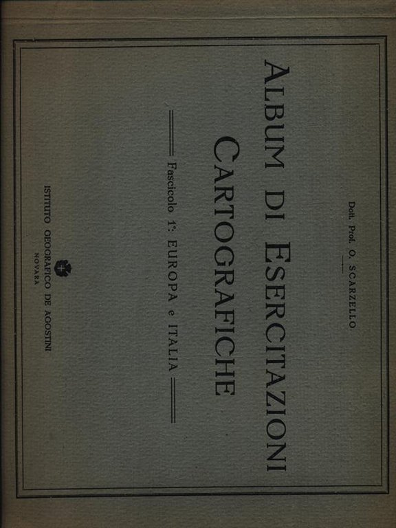 Album di esercitazioni cartografiche e Atlante geografico muto 2vv