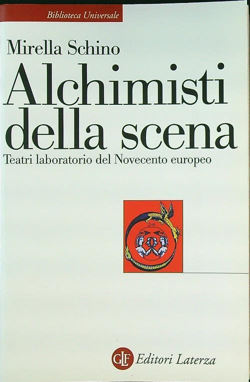 Alchimisti della scena. Teatri laboratorio del Novecento europeo