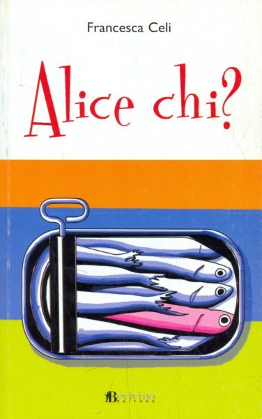 Alice chi?
