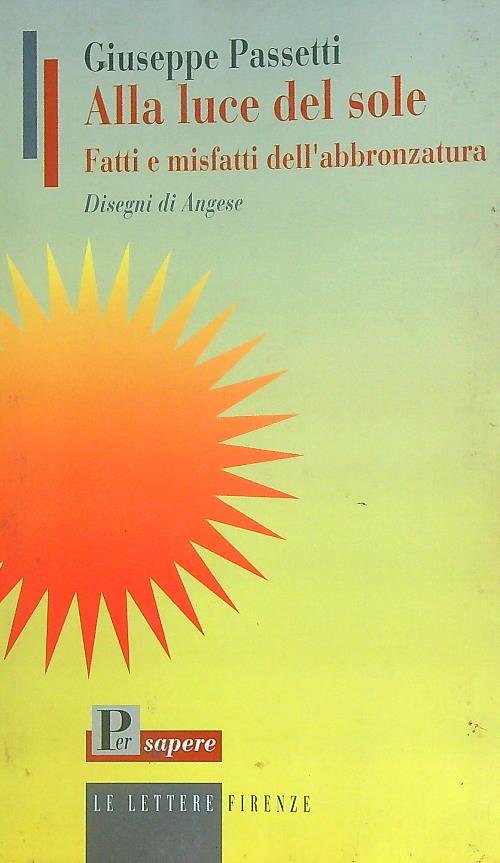 Alla luce del sole. Fatti e misfatti dell'abbronzatura