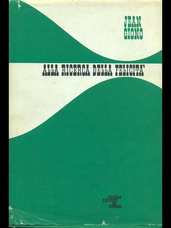 Alla ricerca della felicita'