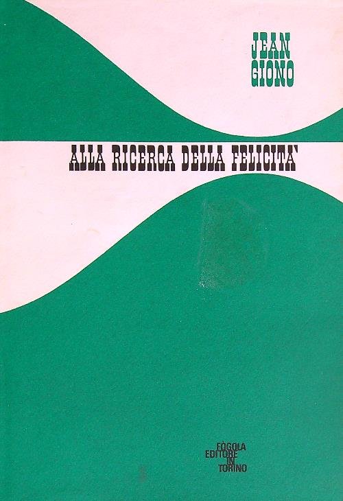 Alla ricerca della felicita'