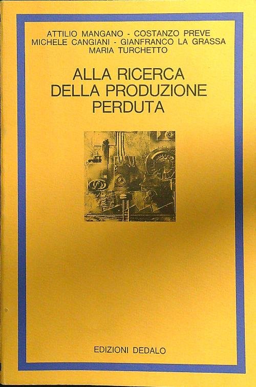 Alla ricerca della produzione perduta