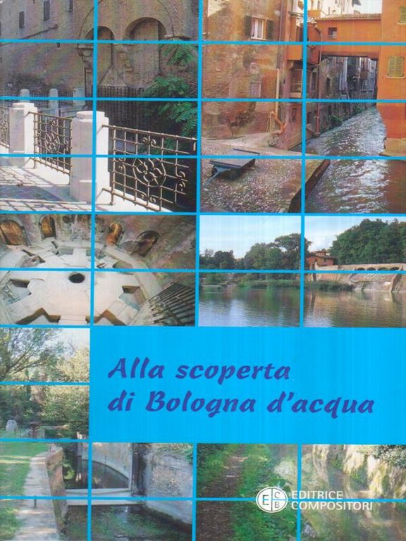 Alla scoperta di Bologna d'acqua