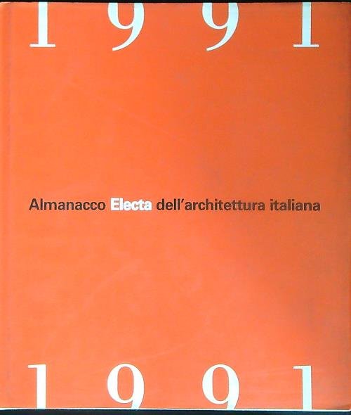 Almanacco Electa dell'architettura italiana 1991