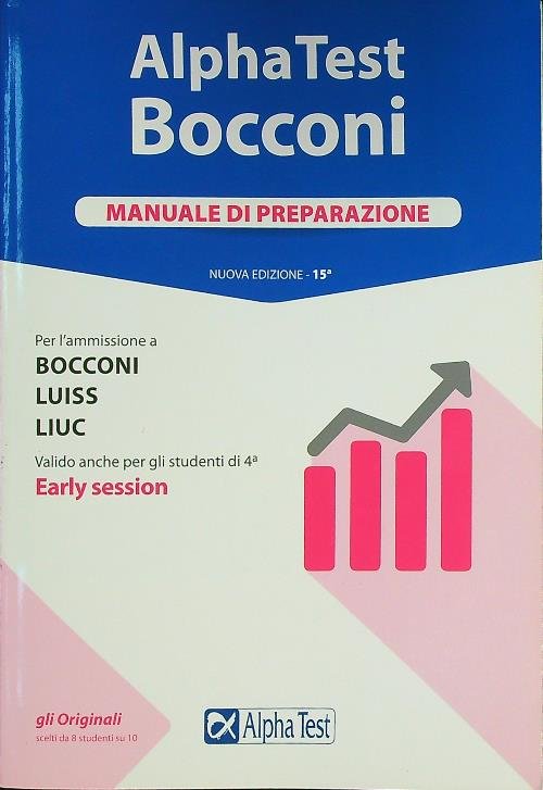 Alpha Test Bocconi. Manuale di preparazione