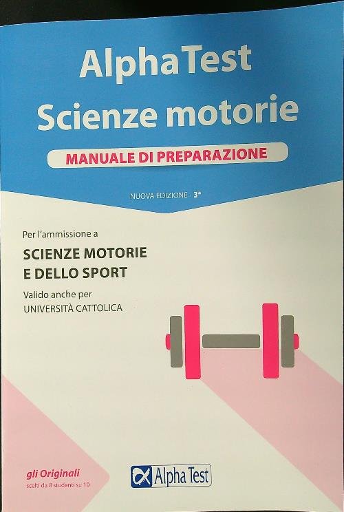 Alpha Test. Scienze motorie. Manuale di preparazione